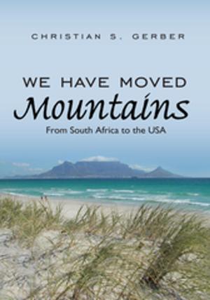 Cover of the book We Have Moved Mountains by Cortez Robinson