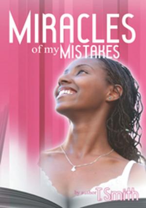 Cover of the book The Miracles of My Mistakes by Dr. Esther Seales