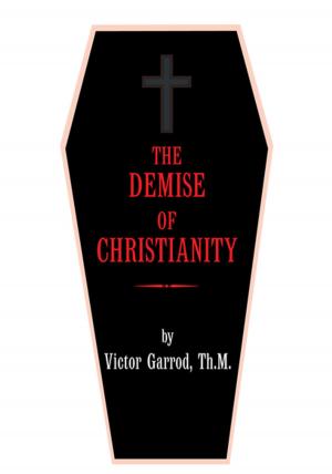Cover of the book The Demise of Christianity by Rosemarie E. Bishop