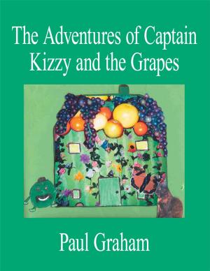 Cover of the book The Adventures of Captain Kizzy and the Grapes by John Thompson