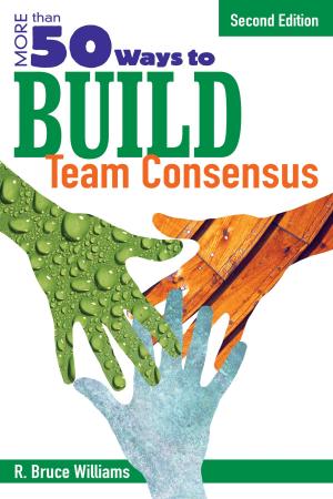 Cover of the book More Than 50 Ways to Build Team Consensus by Terry Jo Smith, Dr. Scot E. Danforth