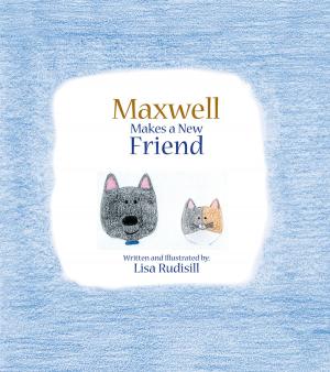 Cover of the book Maxwell Makes a New Friend by Robert F. Merrill