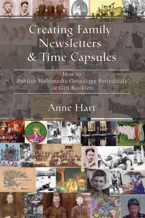 Cover of the book Creating Family Newsletters & Time Capsules by Minister DeVine