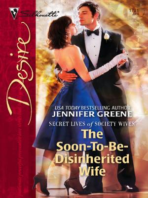 Cover of the book The Soon-To-Be-Disinherited Wife by Patricia Potter