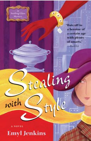 Cover of the book Stealing with Style by Amy Stewart