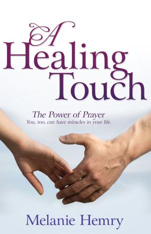 Cover of the book A Healing Touch by Mary K. Baxter, Dr. T. L. Lowery
