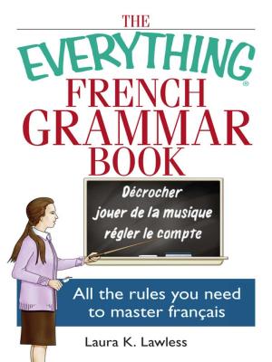 Cover of the book The Everything French Grammar Book by Becca Puglisi, Angela Ackerman