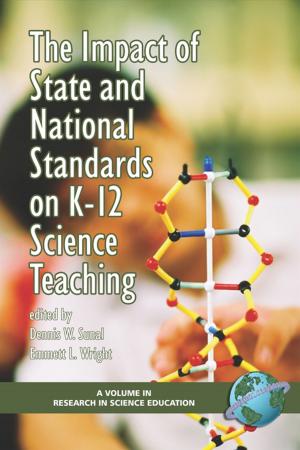 Cover of the book The Impact of State and National Standards on K12 Science Teaching by Rebekah Cordova