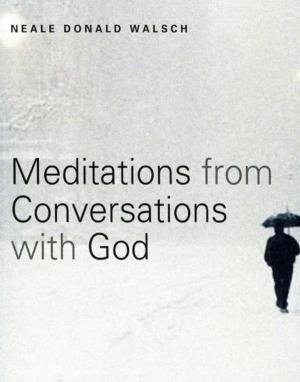 Cover of the book Meditations from Conversations With God by Linda Martella-Whitsette