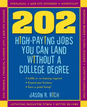 Cover of the book 202 High Paying Jobs You Can Land Without a College Degree by Brian Kelly