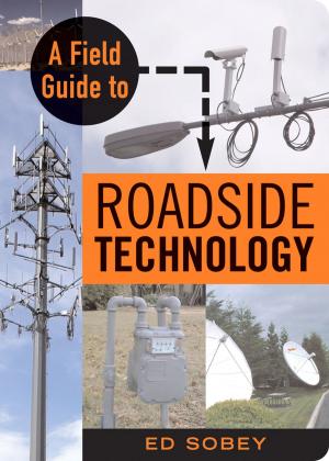 Cover of the book A Field Guide to Roadside Technology by Tony Magee