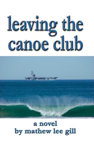 Cover of the book Leaving the Canoe Club by Norma Elise Wäälen