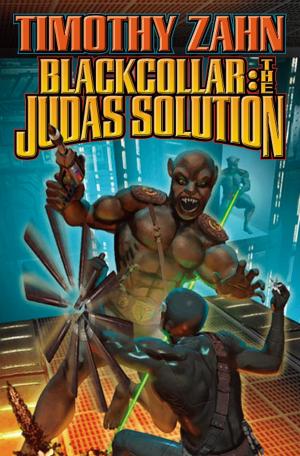 Cover of the book Blackcollar: The Judas Solution by David Drake, Chelsea Quinn Yarbro, Christopher Stasheff, Gordon R. Dickson