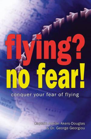 Cover of the book Flying? No Fear: Conquer Your Fear of Flying by Paddington Baher