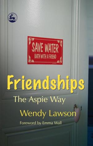 Cover of the book Friendships by Ayelet Kantor, Lewis Lipsitt, June Groden, Cooper R. Woodard