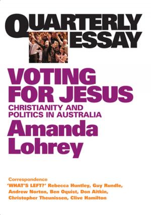 Cover of Quarterly Essay 22 Voting for Jesus