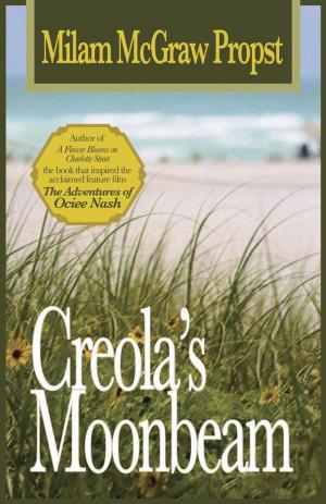 Cover of the book Creola's Moonbeam by Donnell Ann Bell