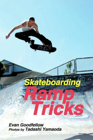 Cover of the book Skateboarding: Ramp Tricks by Mark Hatmaker