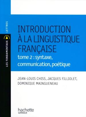 Cover of the book Introduction à la linguistique Tome 2 : syntaxe, communication, poétique by Jean-Claude Ricci