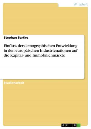 Cover of the book Einfluss der demographischen Entwicklung in den europäischen Industrienationen auf die Kapital- und Immobilienmärkte by Roland Karl