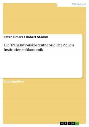 Cover of the book Die Transaktionskostentheorie der neuen Institutionenökonomik by Martin Schmitz