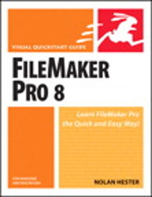 Cover of the book FileMaker Pro 8 for Windows and Macintosh by Nolan Hester, Pearson Education