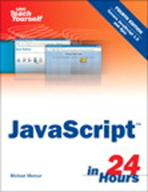 Cover of the book Sams Teach Yourself JavaScript in 24 Hours by Michael Moncur, Pearson Education