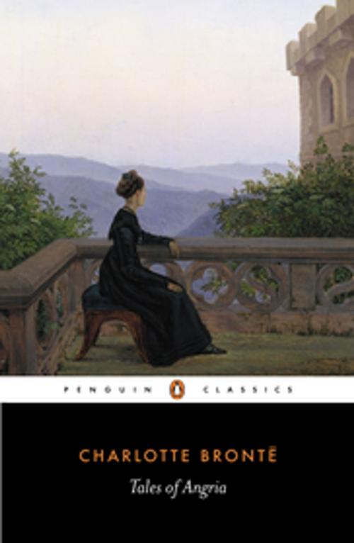 Cover of the book Tales of Angria by Charlotte Brontë, Penguin Books Ltd