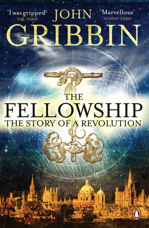 Cover of the book The Fellowship by John Gribbin, Penguin Books Ltd