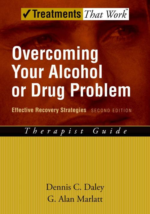 Cover of the book Overcoming Your Alcohol or Drug Problem by Dennis C. Daley, G. Alan Marlatt, Oxford University Press