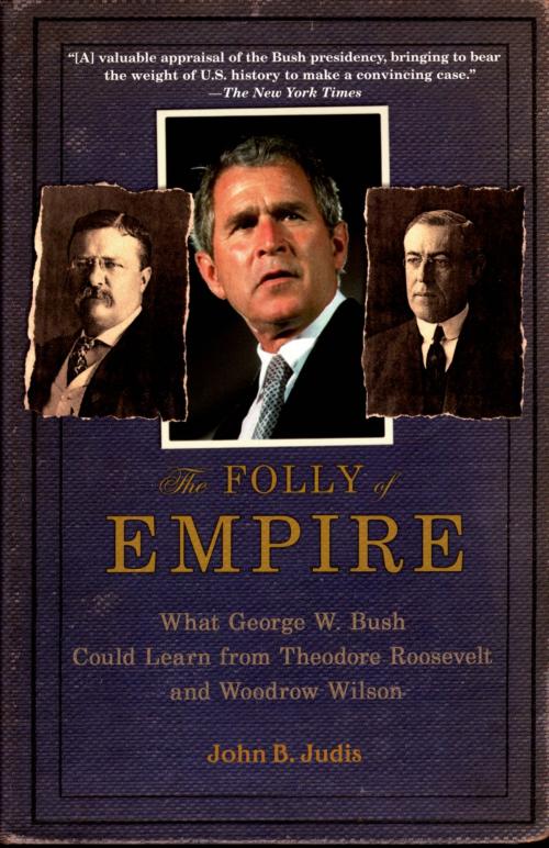 Cover of the book The Folly of Empire by John B. Judis, Oxford University Press