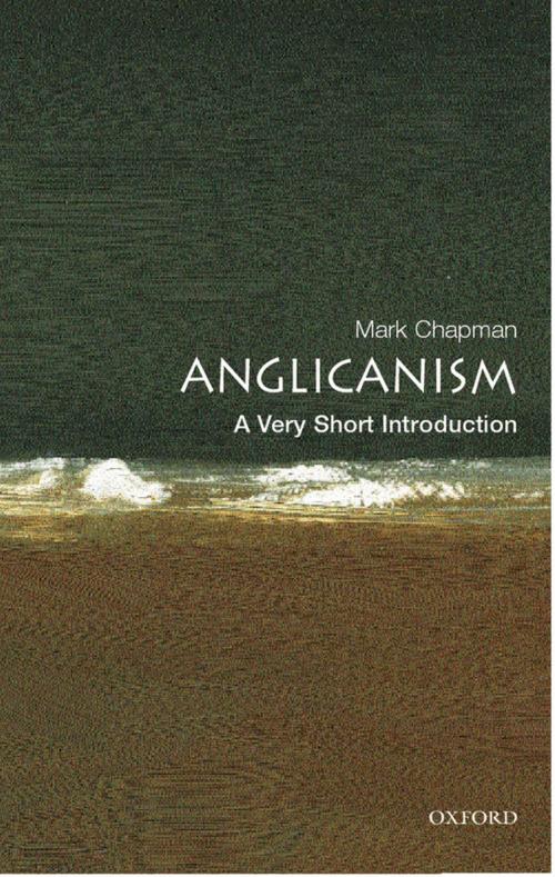 Cover of the book Anglicanism: A Very Short Introduction by Mark Chapman, OUP Oxford