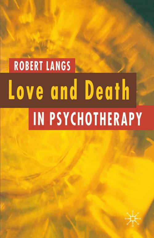 Cover of the book Love and Death in Psychotherapy by Robert Langs, Macmillan Education UK