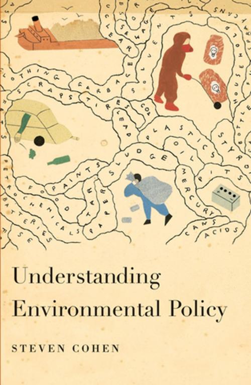 Cover of the book Understanding Environmental Policy by Steven Cohen, Columbia University Press