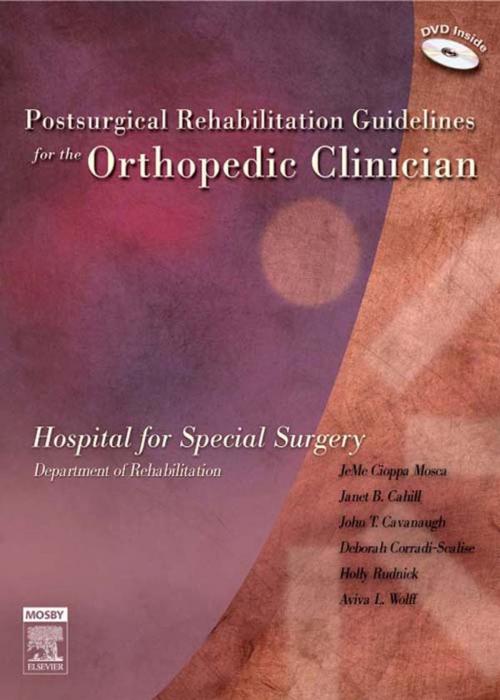 Cover of the book Postsurgical Rehabilitation Guidelines for the Orthopedic Clinician - E-Book by HSS, JeMe Cioppa-Mosca, PT, MBA, Janet B. Cahill, PT, CSCS, Carmen Young Tucker, PT, BS, Elsevier Health Sciences