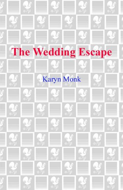 Cover of the book The Wedding Escape by Karyn Monk, Random House Publishing Group