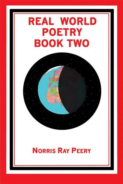 Cover of the book Real World Poetry Book Two by Norris Peery, iUniverse