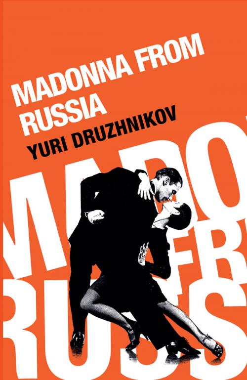 Cover of the book Madonna from Russia by Yuri Druzhnikov, Peter Owen Publishers