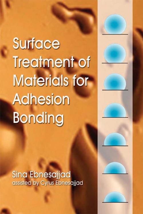 Cover of the book Surface Treatment of Materials for Adhesion Bonding by Cyrus Ebnesajjad, Sina Ebnesajjad, Elsevier Science
