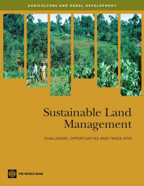 Cover of the book Sustainable Land Management: Challenges, Opportunities, And Trade-Offs by World Bank, World Bank