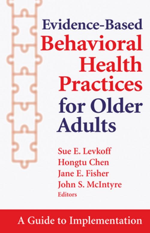 Cover of the book Evidence-Based Behavioral Health Practices for Older Adults by , Springer Publishing Company