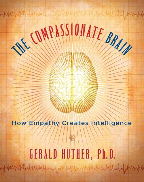 Cover of the book The Compassionate Brain by Gerald Hüther, Shambhala