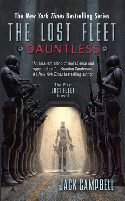 Cover of the book The Lost Fleet: Dauntless by Jack Campbell, Penguin Publishing Group