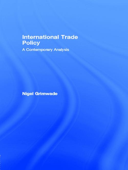 Cover of the book International Trade Policy by Nigel Grimwade, Taylor and Francis