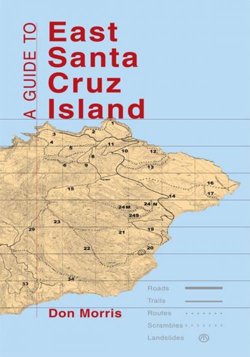 Cover of the book A Guide to East Santa Cruz Island by Don Morris, Trafford Publishing