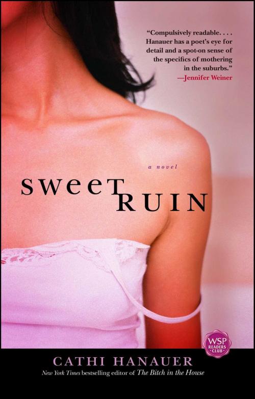 Cover of the book Sweet Ruin by Cathi Hanauer, Atria Books