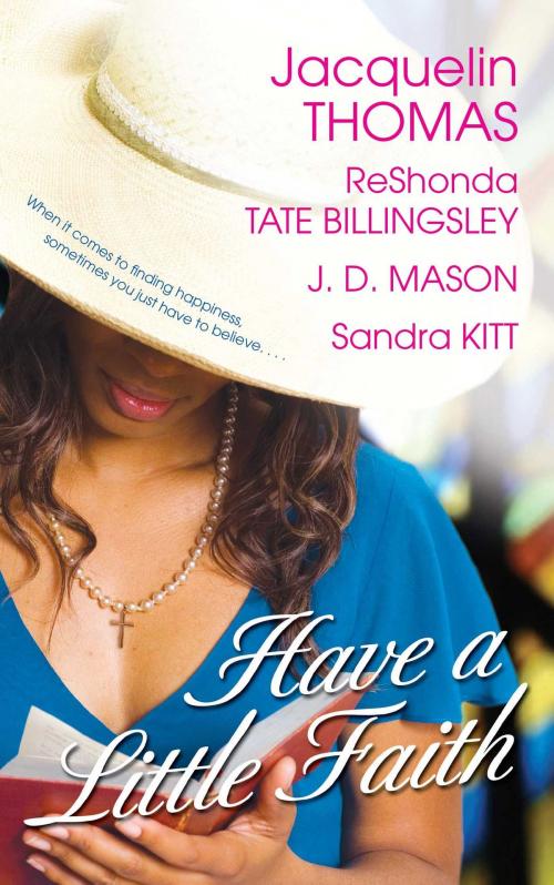 Cover of the book Have a Little Faith by ReShonda Tate Billingsley, Jacquelin Thomas, J.D. Mason, Sandra Kitt, Pocket Books