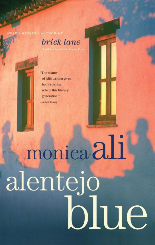 Cover of the book Alentejo Blue by Monica Ali, Scribner