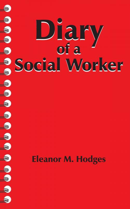 Cover of the book Diary of a Social Worker by Eleanor M. Hodges, AuthorHouse