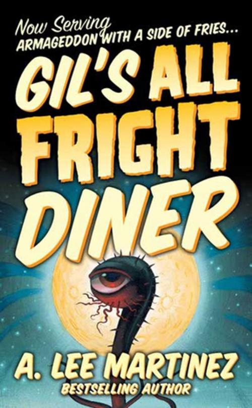 Cover of the book Gil's All Fright Diner by A. Lee Martinez, Tom Doherty Associates